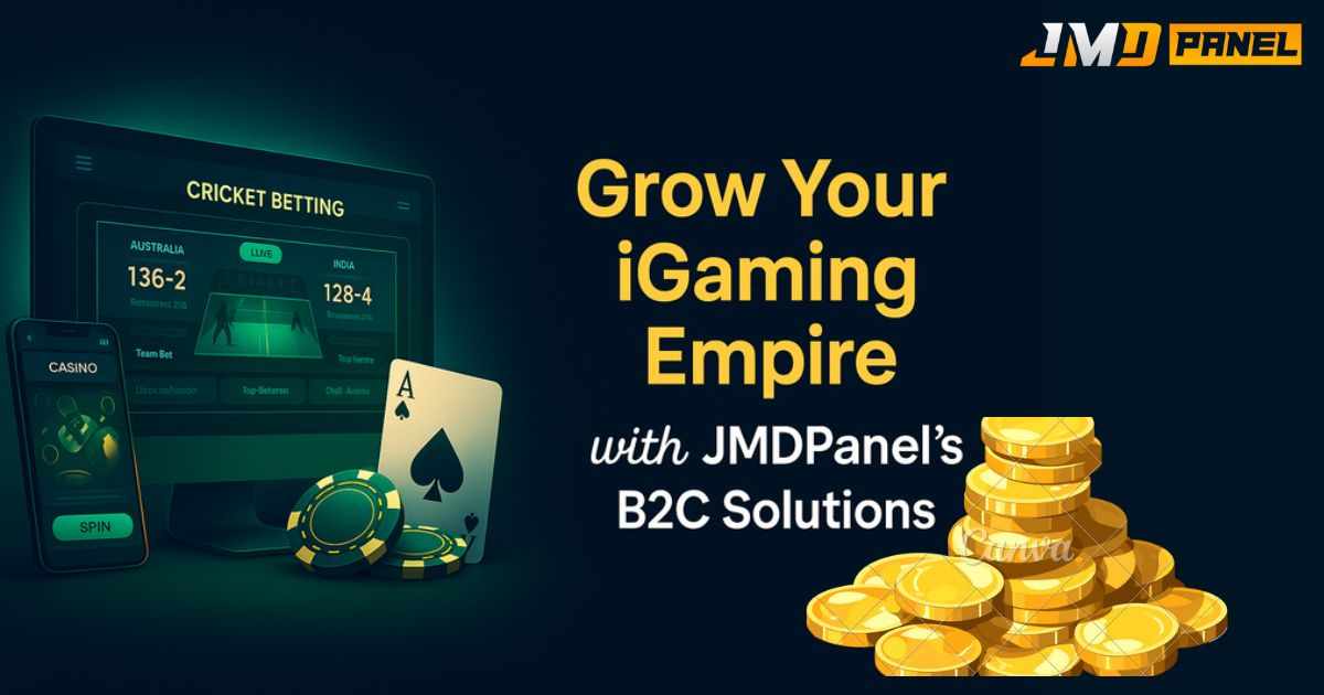 Grow Your iGaming Empire with JMDPanel’s B2C Solutions