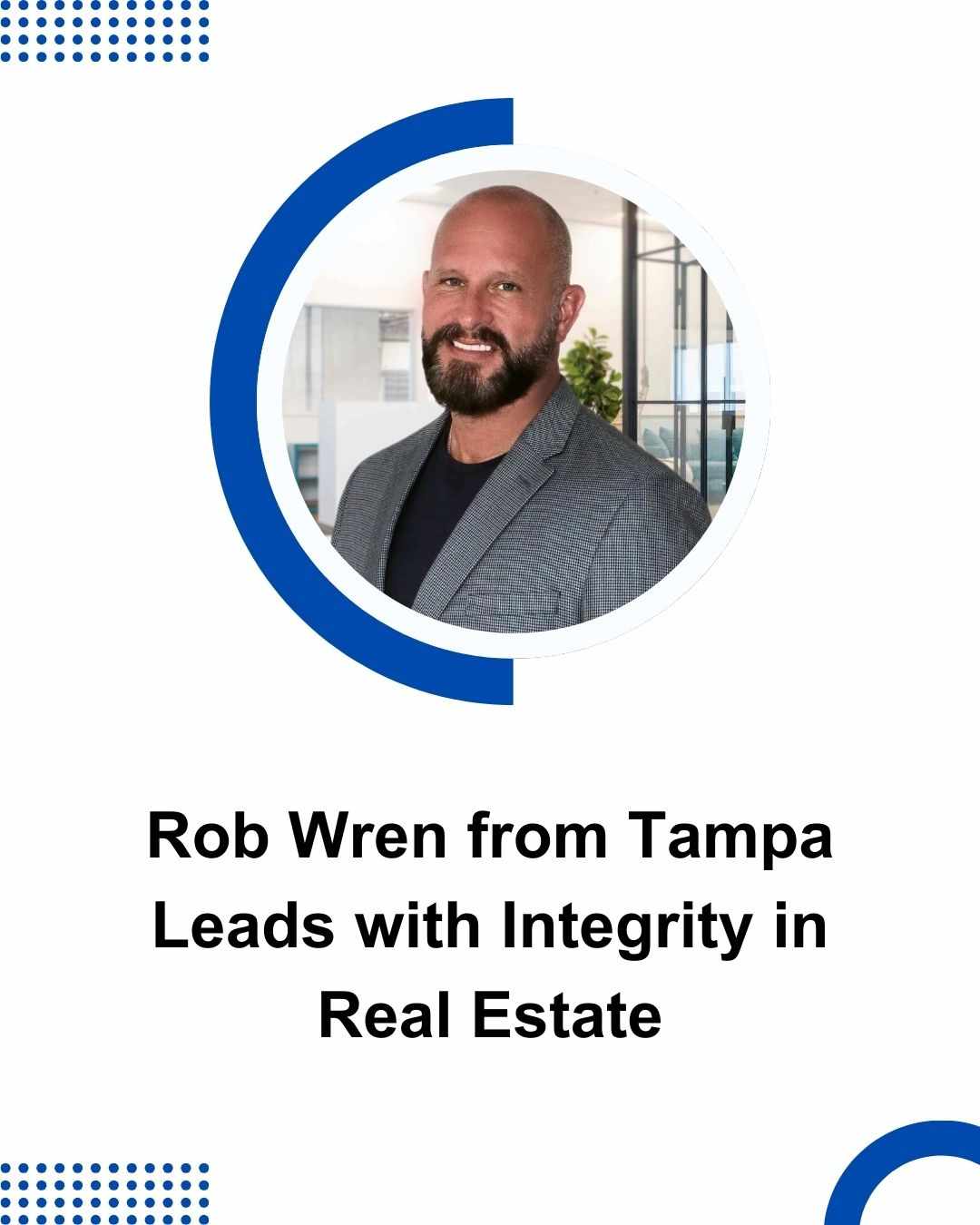 Rob Wren from Tampa Leads with Integrity in Real Estate