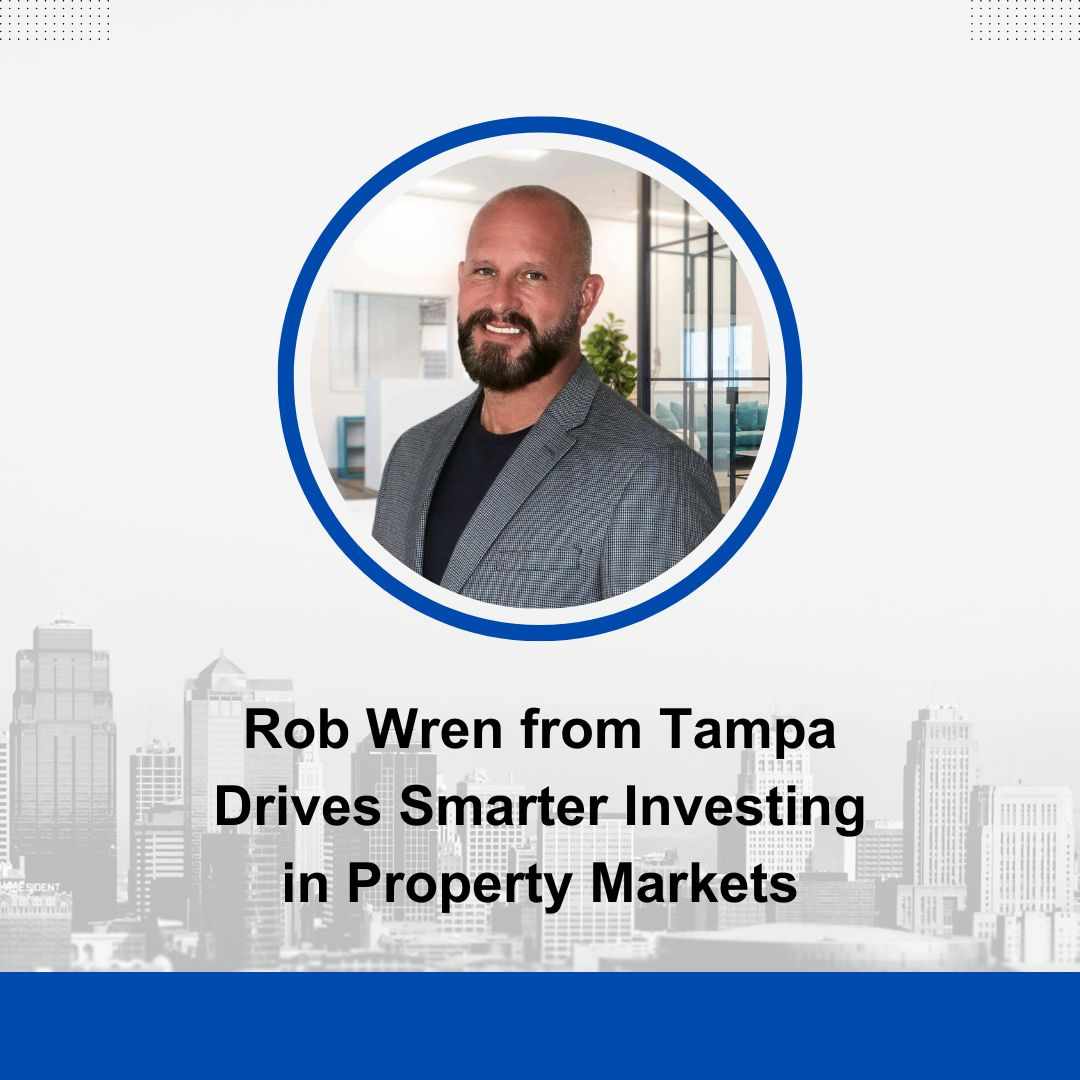 Rob Wren from Tampa Drives Smarter Investing in Property Markets