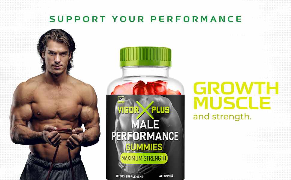 Vigor Plus Male Enhancement Gummies Review – Does This Product Really Work?