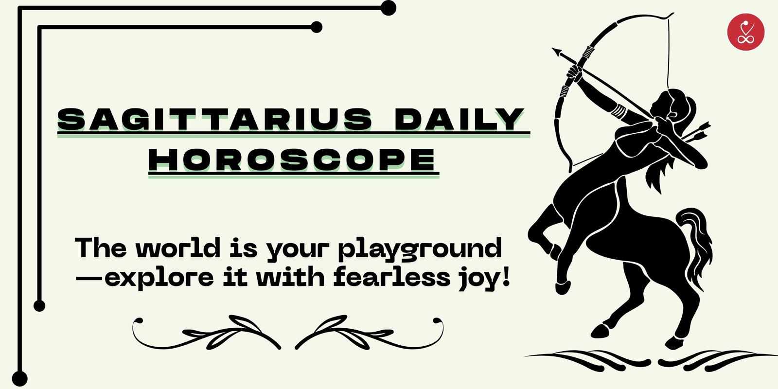 Sagittarius Daily Horoscope: Embrace Adventure and Truth Every Day
