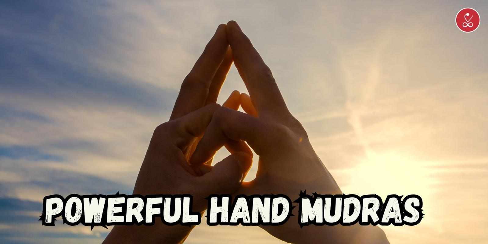 Powerful Hand Mudras: Unlocking Ancient Energy Techniques for Mind, Body & Spirit