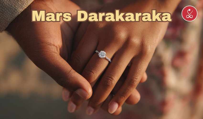Mars Darakaraka: Meaning, Spouse Traits & Marriage Karma in Vedic Astrology