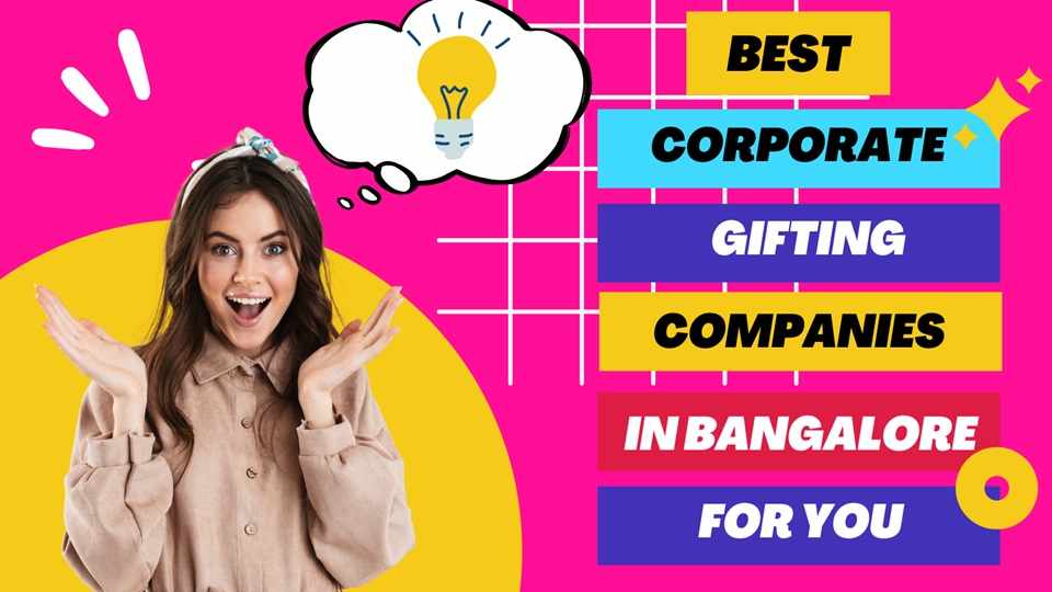 Best Corporate Gifting Companies in Bangalore for You