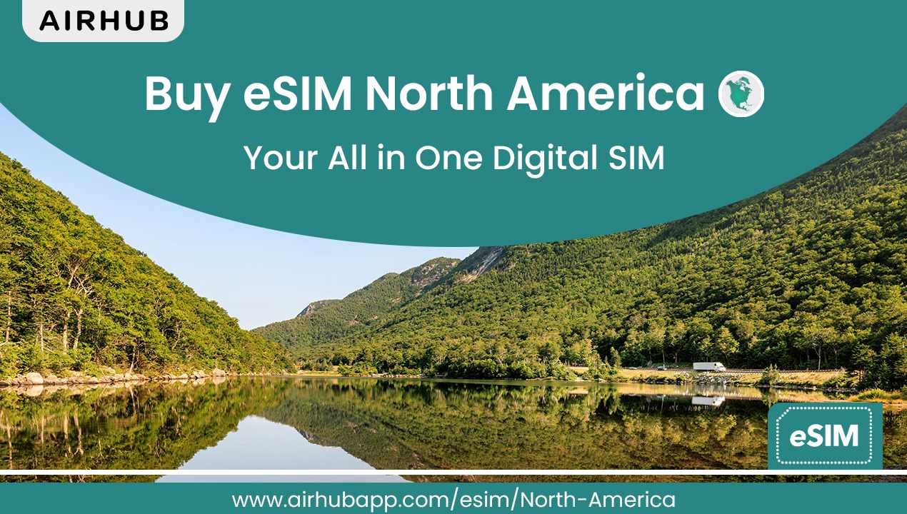 Buy eSIM North America for unlimited Travel Convenience