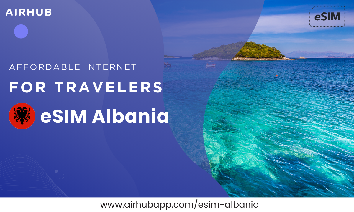 eSIM Albania Fast & Easy Data for Travelers