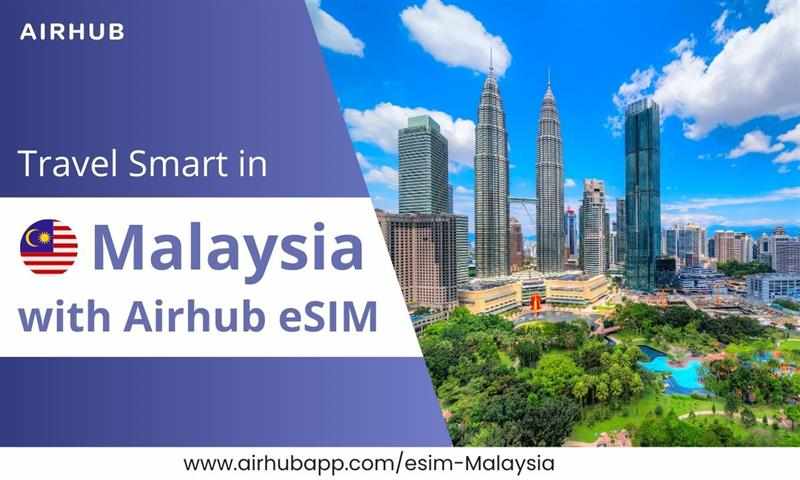 Best Malaysia eSIM for Tourists Airhub