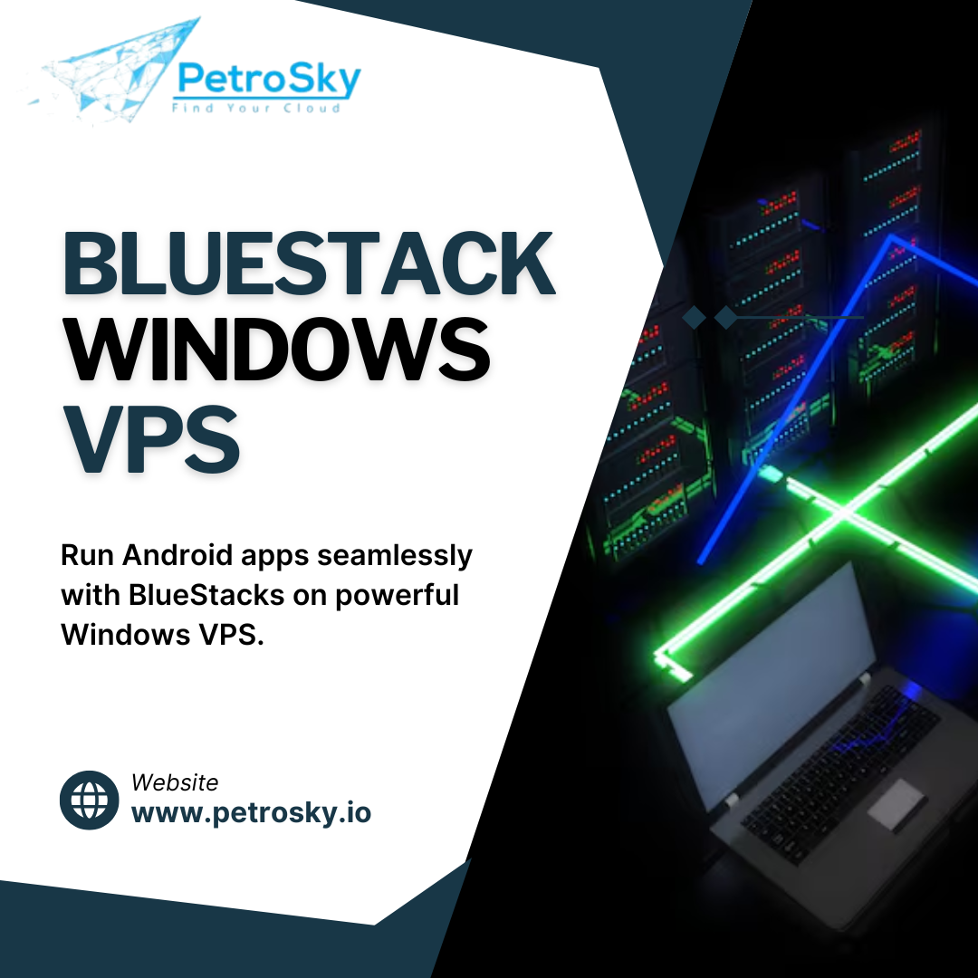 Best Bluestacks Windows VPS for Smooth Android Emulation