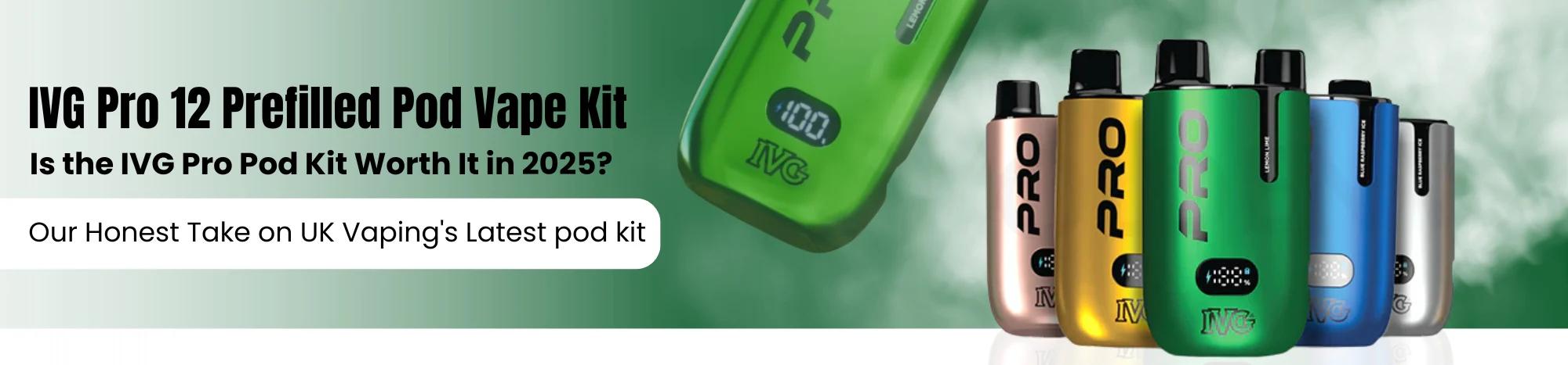 Is the IVG Pro Pod Kit Worth It in 2025? Our Honest Take on UK Vaping's Latest