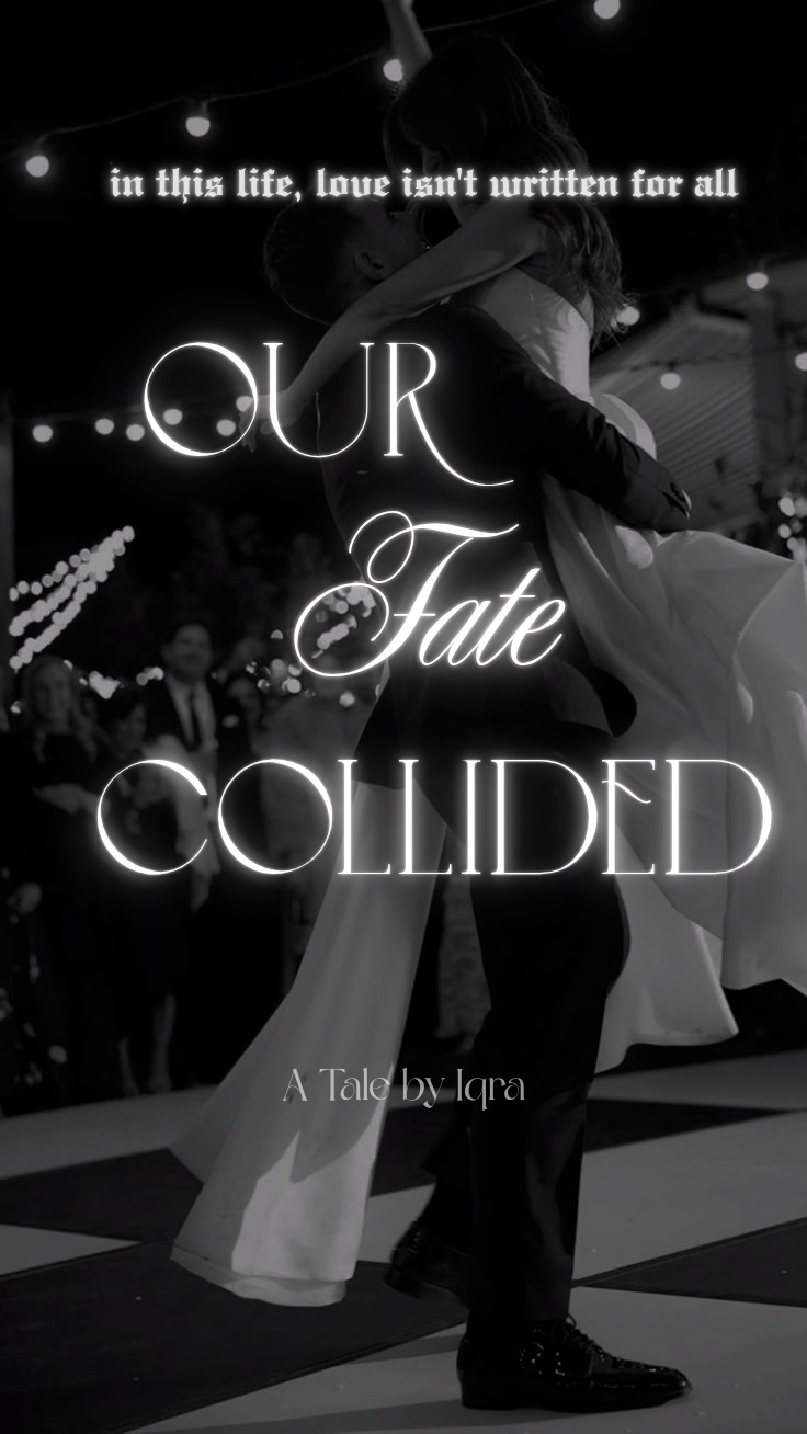 OUR FATE COLLIDED