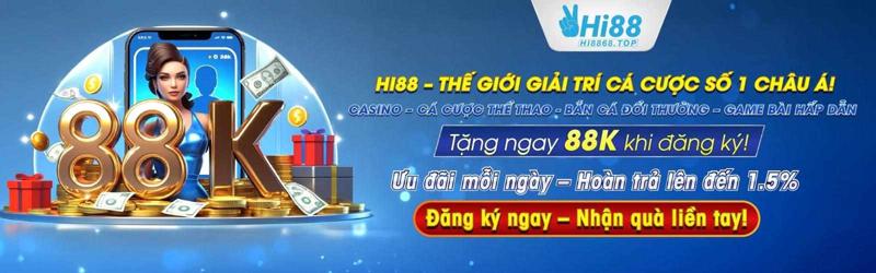 Hi88 là thương hiệu nhà cái uy tín hàng đầu châu Á