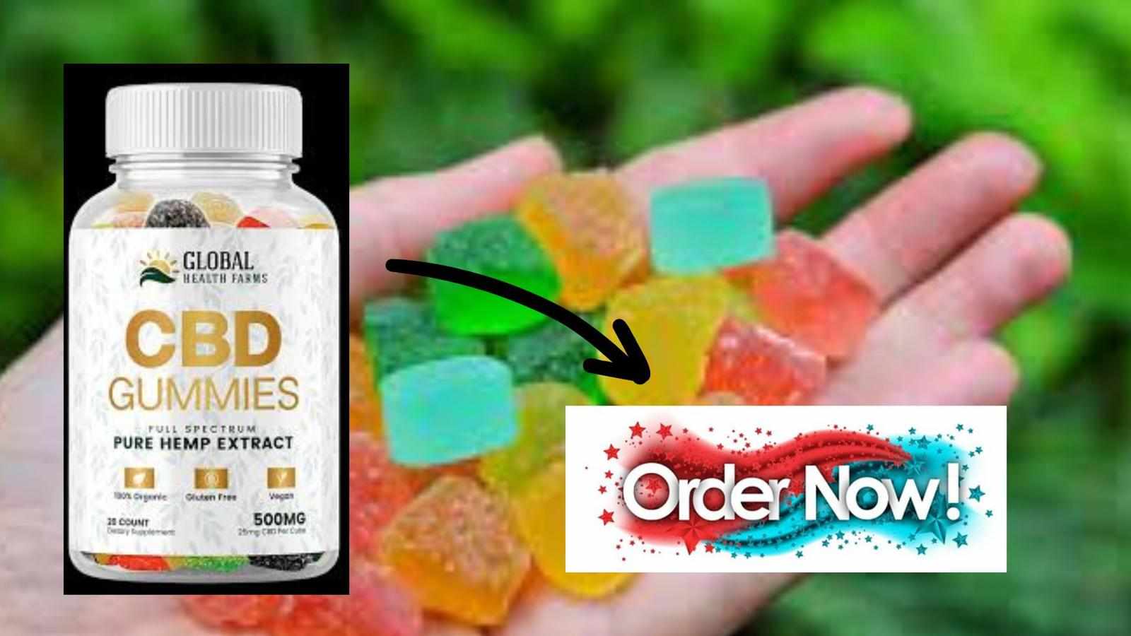 Global Health Farms CBD Gummies Reviews (!WARNING) Ingredients & Where to Buy?