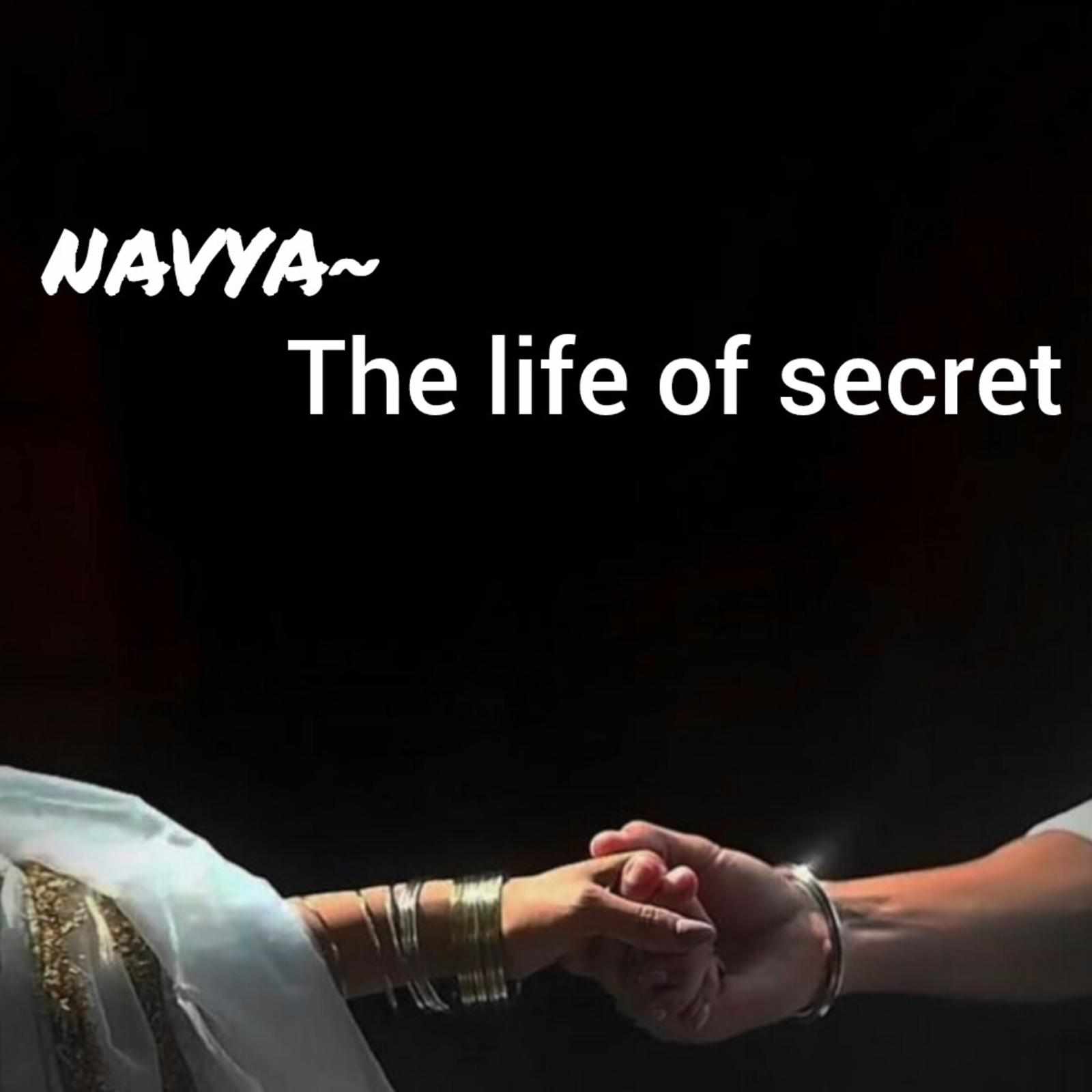 NAVYA~The life of secret