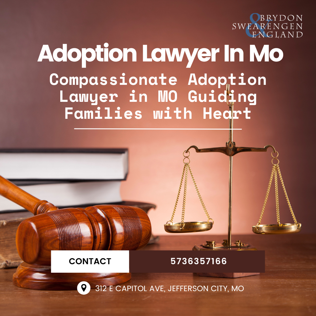 Compassionate Adoption Lawyer in MO Guiding Families with Heart