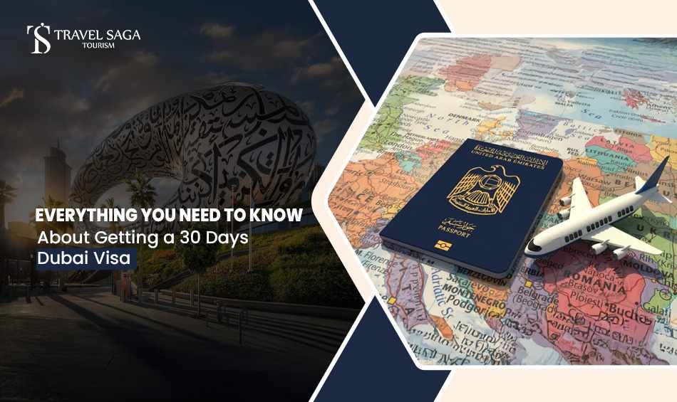 Everything You Need To Know About Getting A 30 Days Dubai Visa