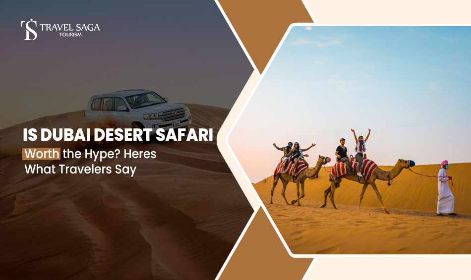 Is Dubai Desert Safari Worth The Hype? Here's What Travelers Say