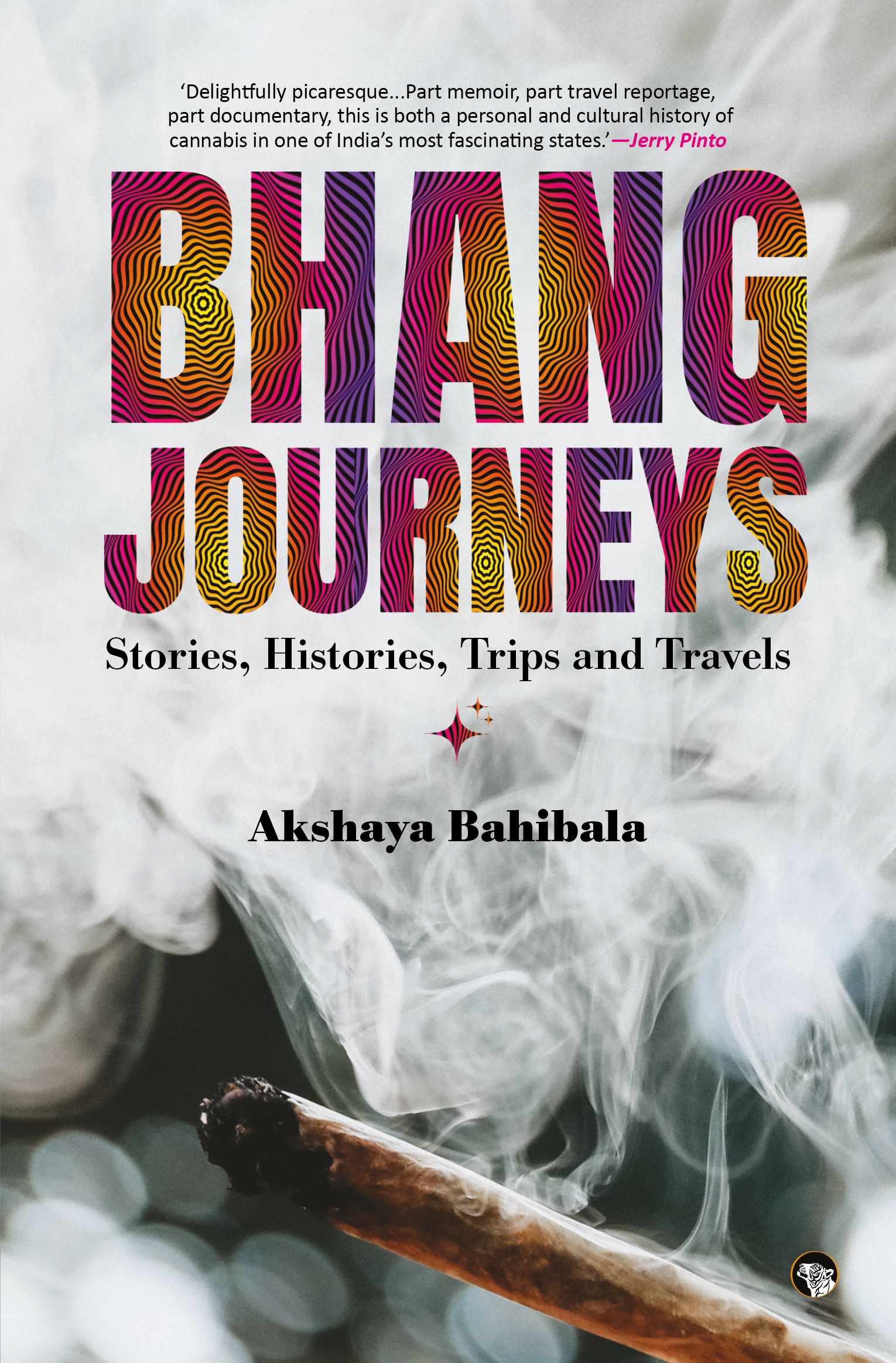 Bhang Journeys : Stories, Histories, Trips and Travels