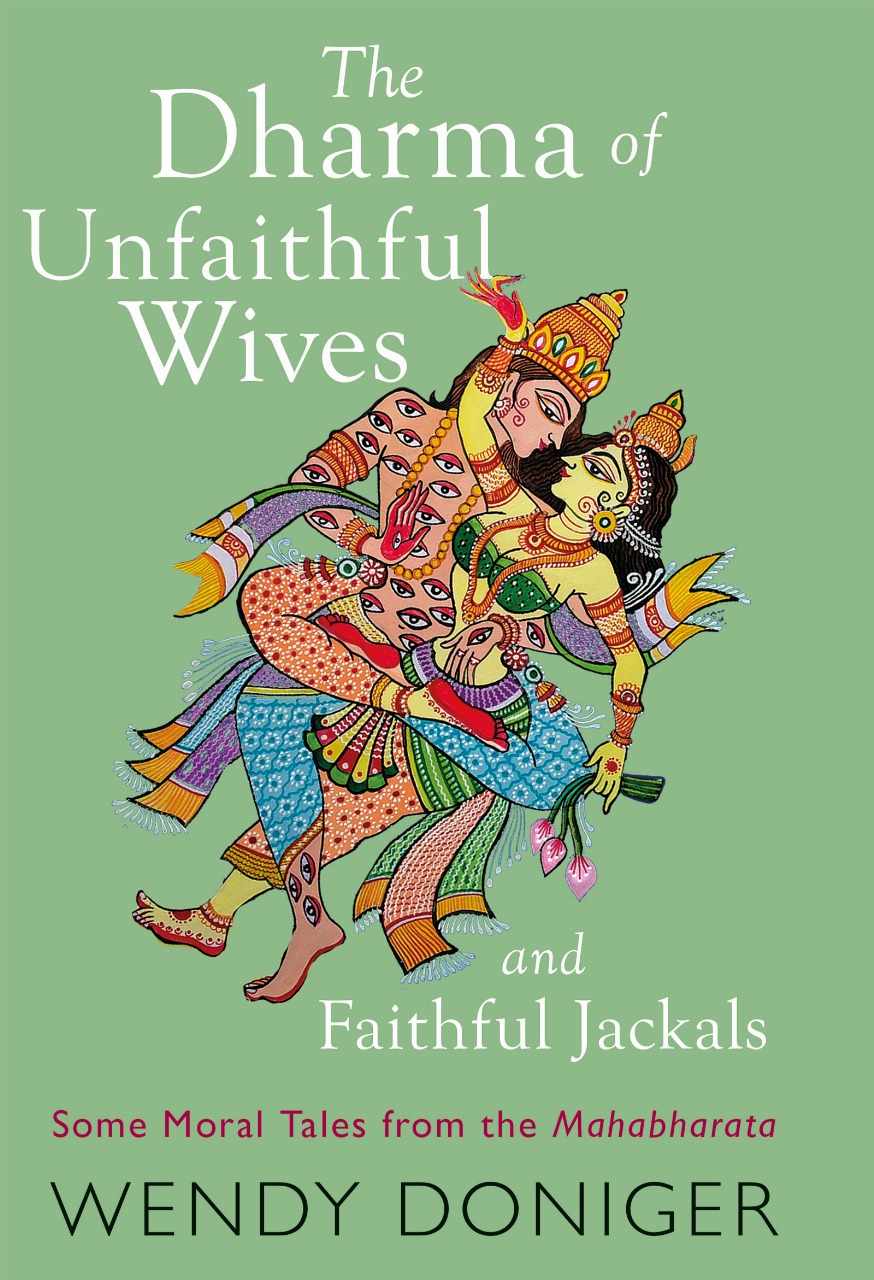 The Dharma of Unfaithful Wives and Faithful Jackals