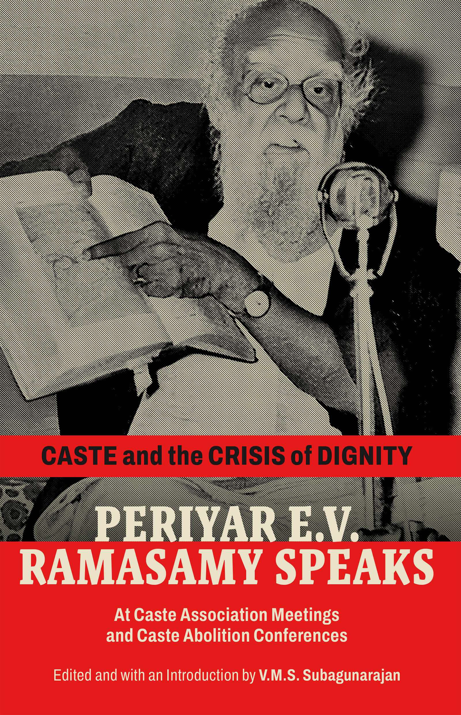 Caste and the Crisis of Dignity: Periyar E.V. Ramasamy Speaks