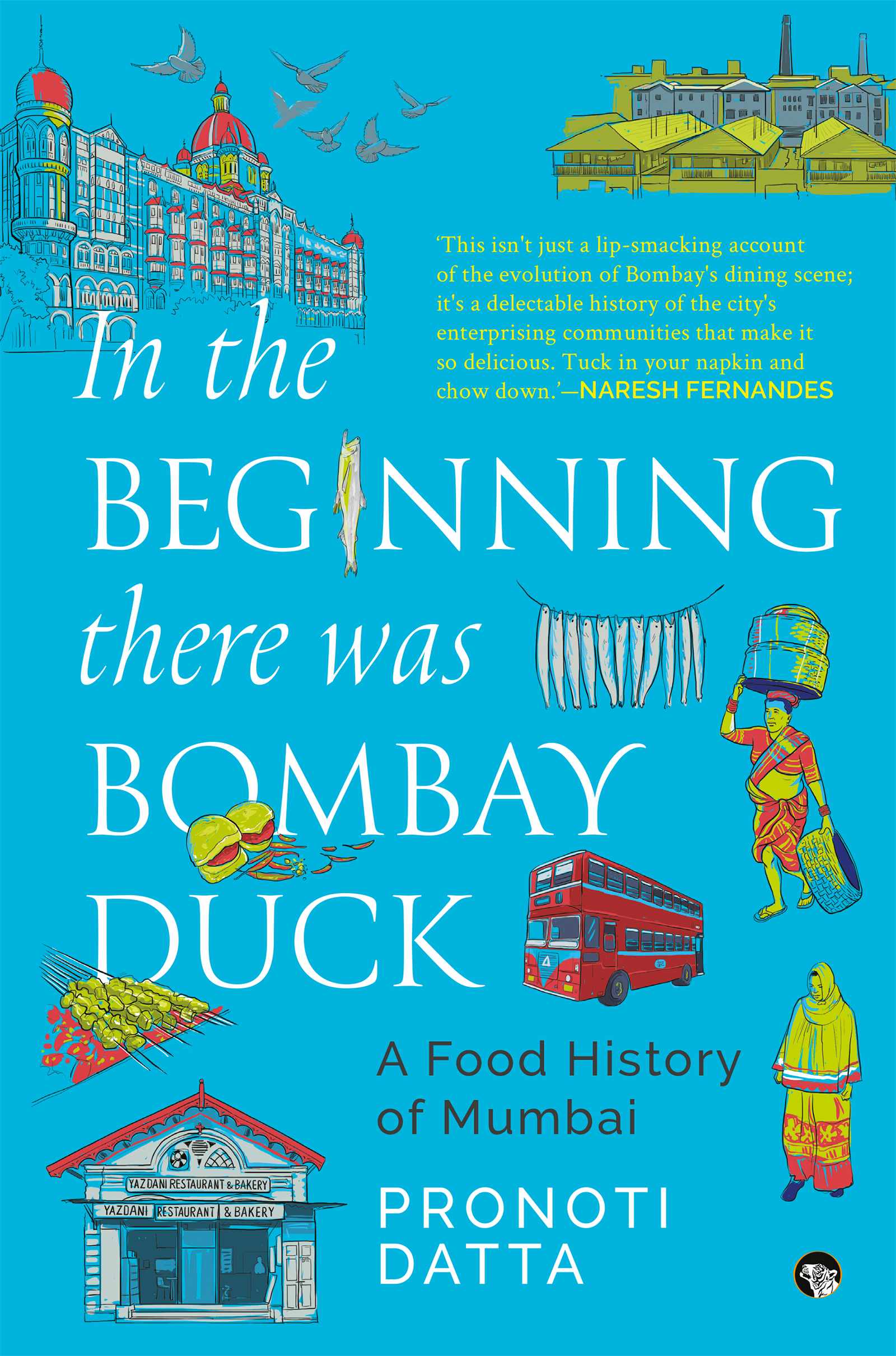 In the Beginning There Was Bombay Duck