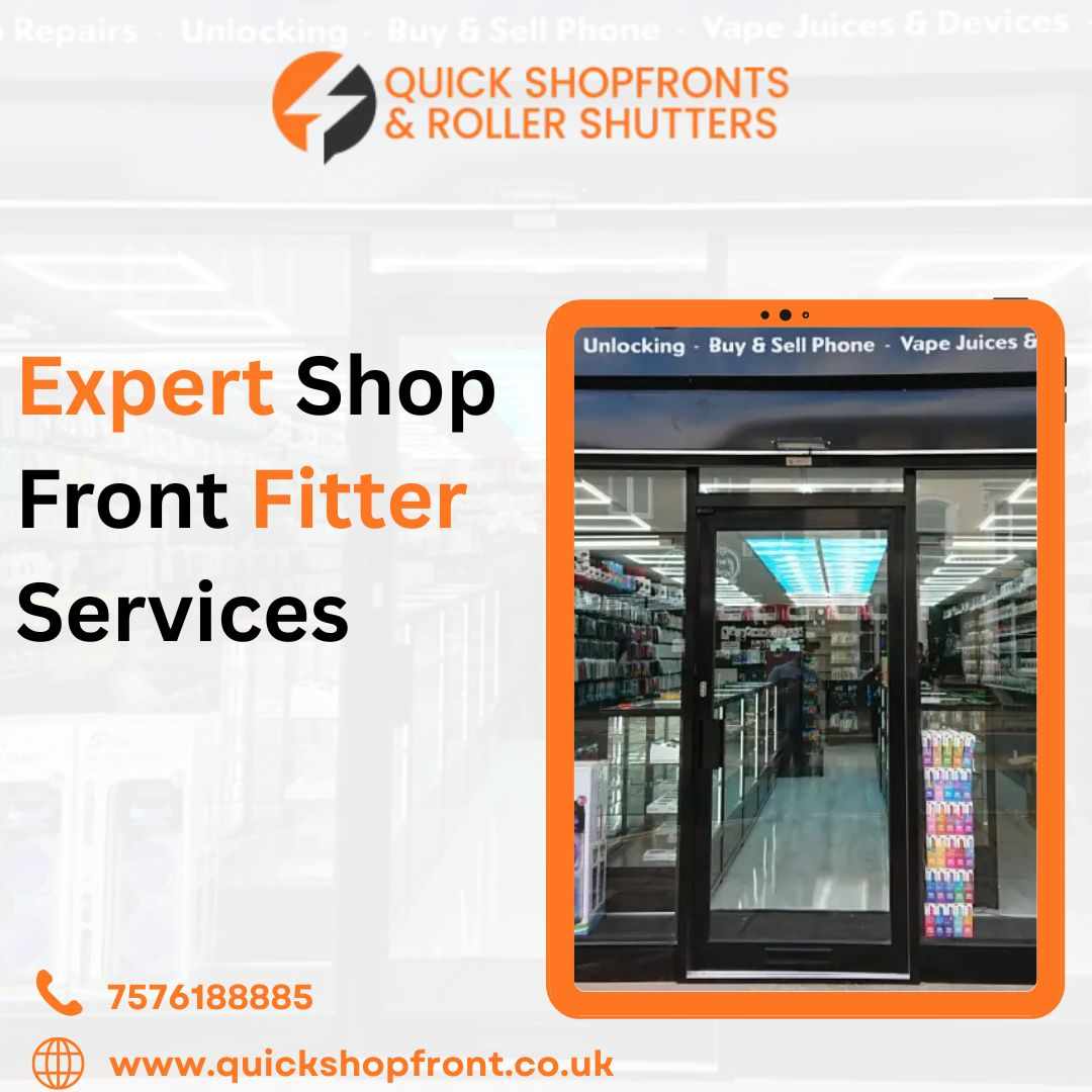 Expert Shop Front Fitter Services by Quick ShopFronts UK