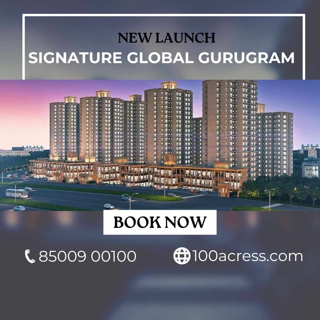Discover Signature Global Projects in Gurugram
