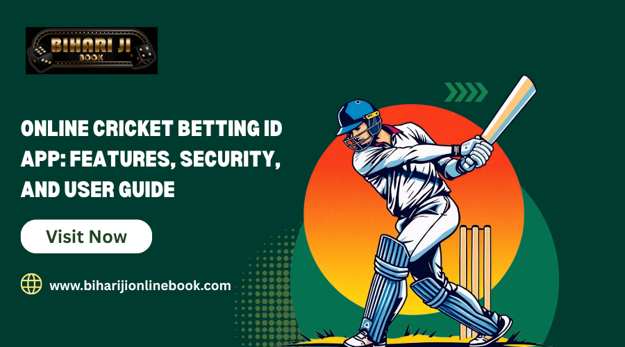 Online Cricket Betting ID App: Features, Security, and User Guide