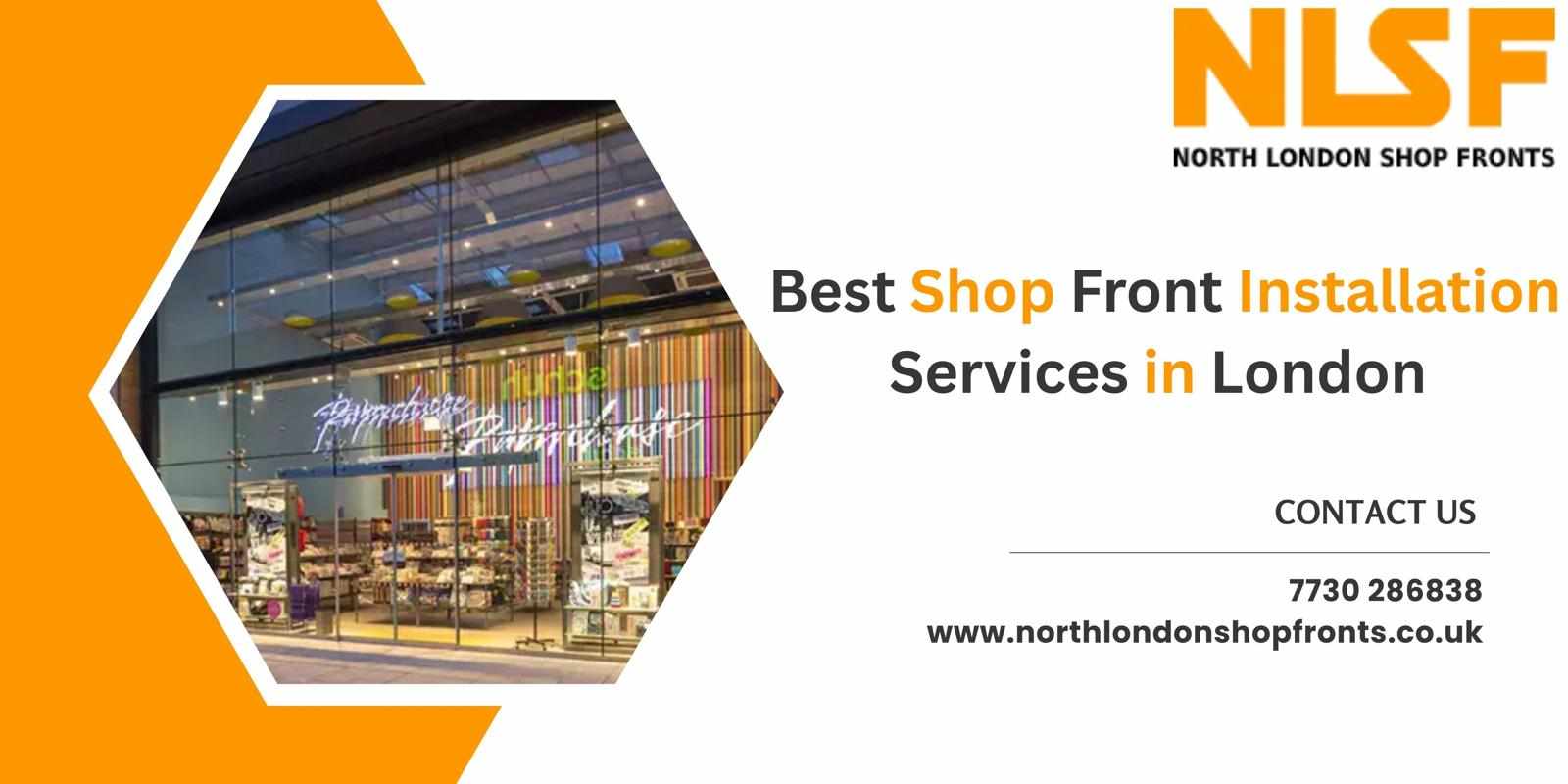 Best Shop Front Installation Services in London by North London Shop Fronts