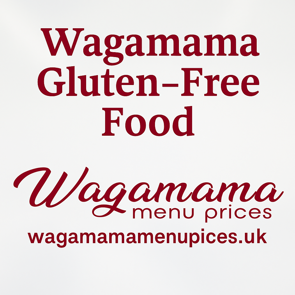 Wagamama Gluten-Free Food: Delicious Options for Everyone