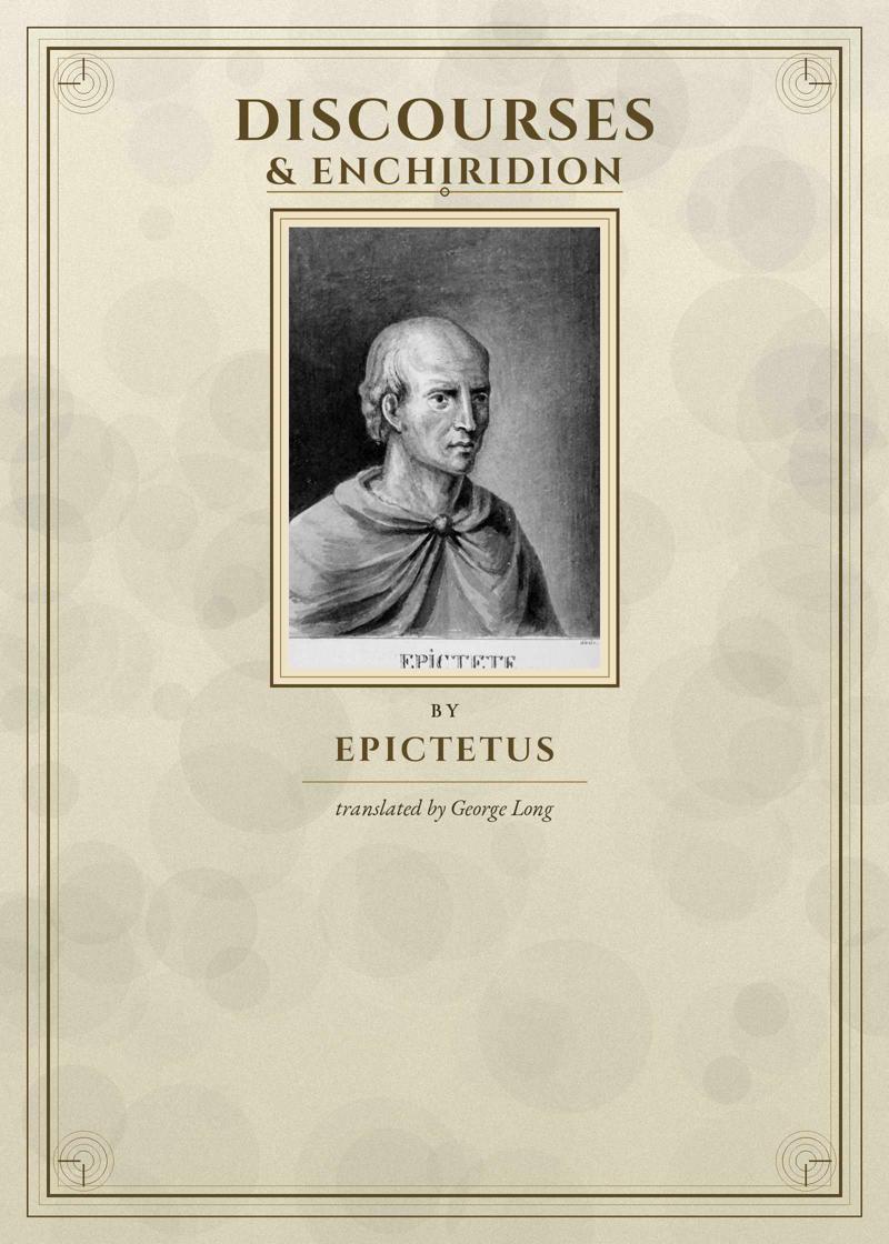 Epictetus — Discourses and Enchiridion