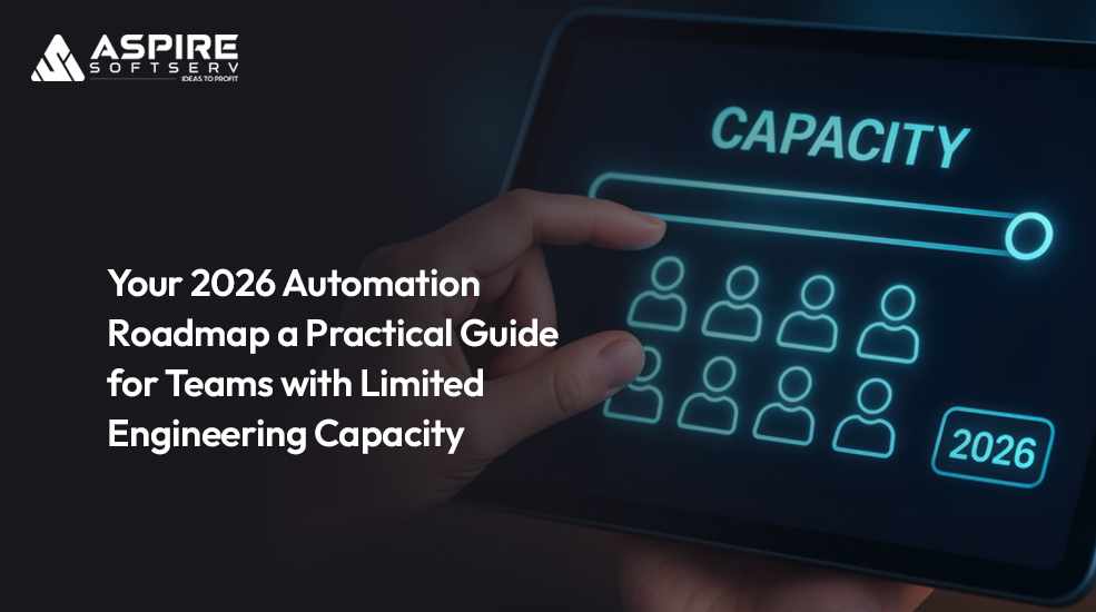 Your 2026 Automation Roadmap: A Practical Guide for Teams with Limited Engineering Capacity