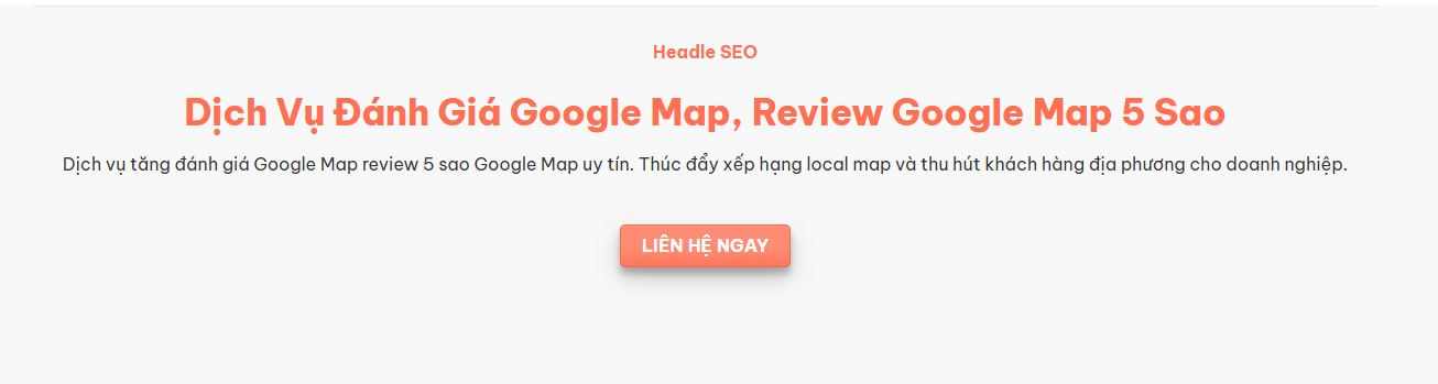Dịch Vụ Đánh Giá Google Map, Review Google Map 5 Sao – Giải Pháp Tối Ưu Hiệu Quả Cùng HEADLE