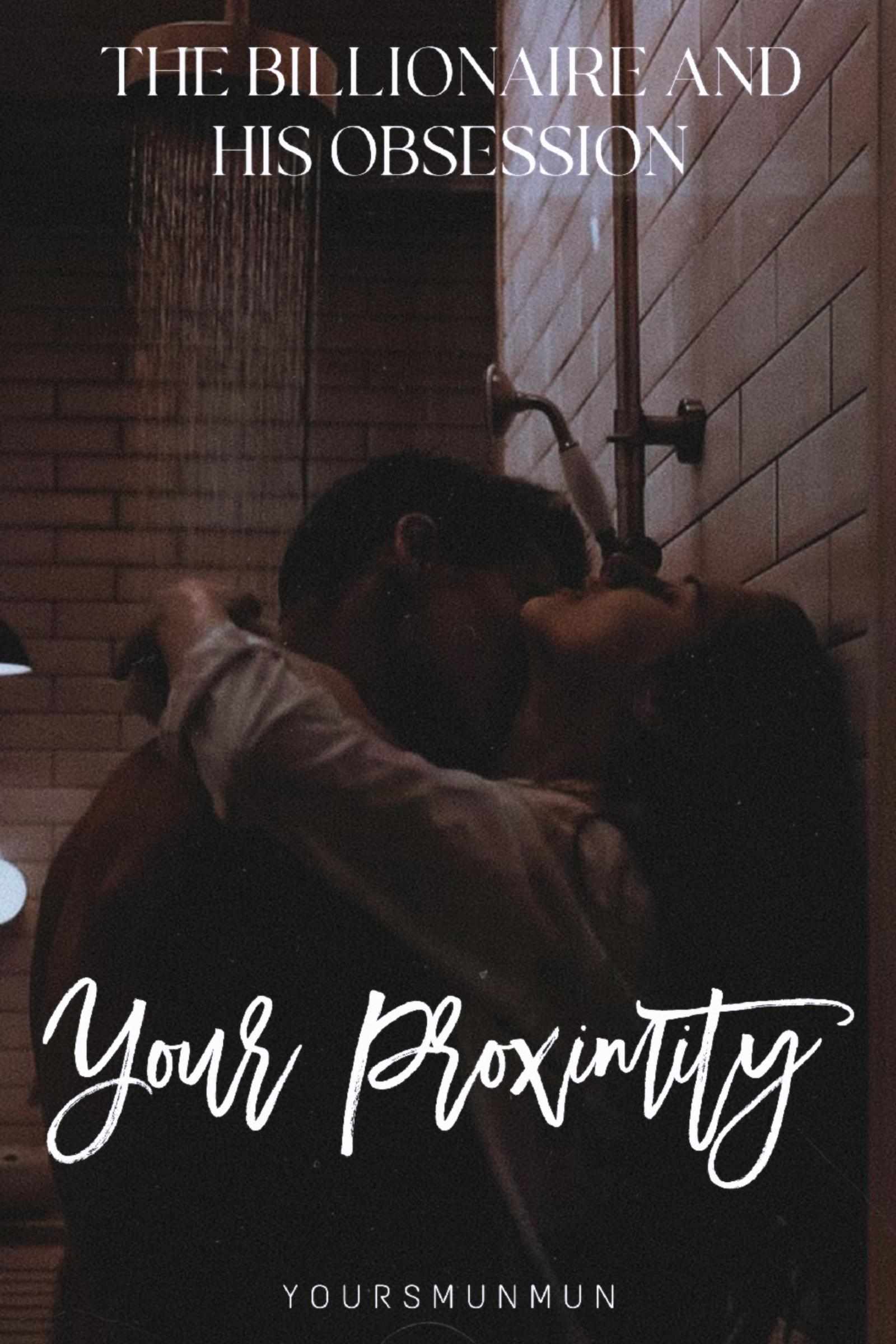 Your Proximity || 18+