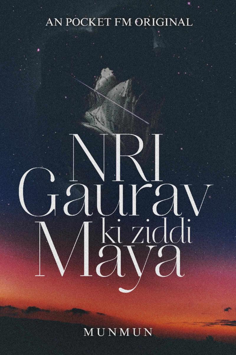NRI Gaurav Ki Ziddi Maya