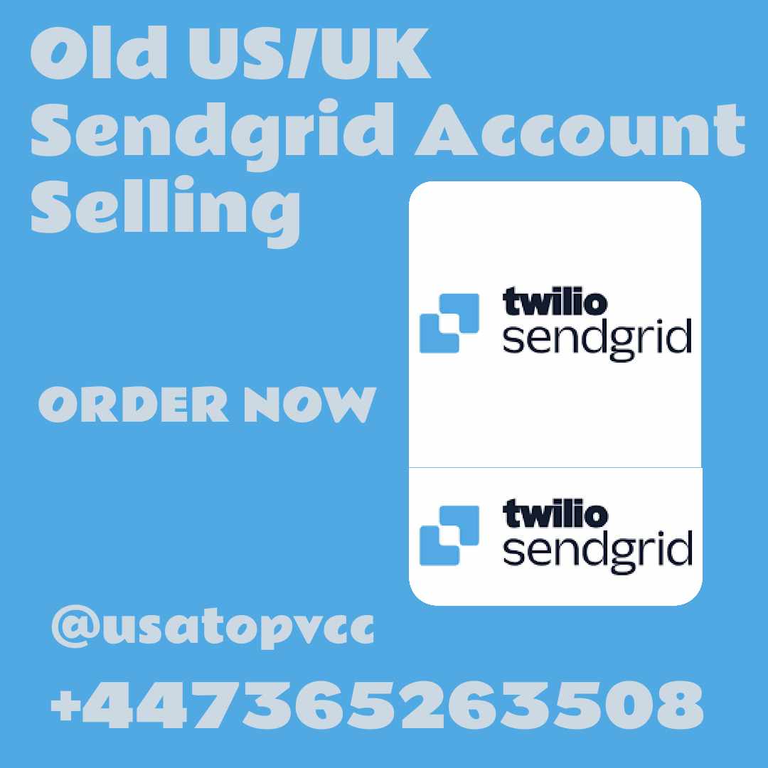 Buy Old and New Sendgird Accounts – Safe, Secure, and Trusted for All Your Online Payment Needs