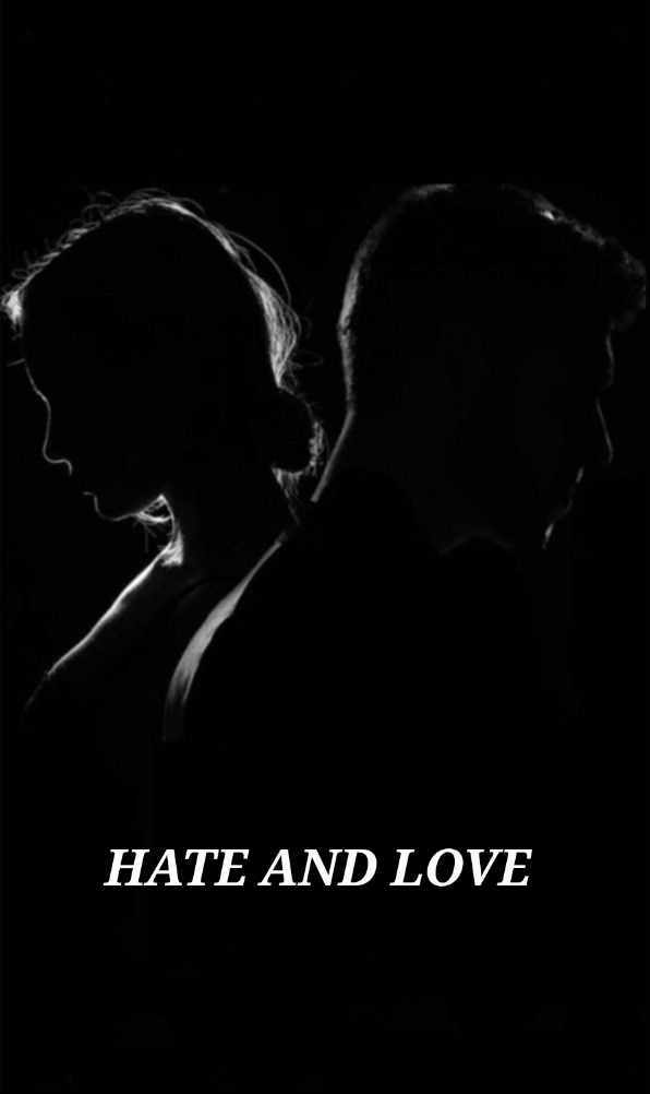Hate and love