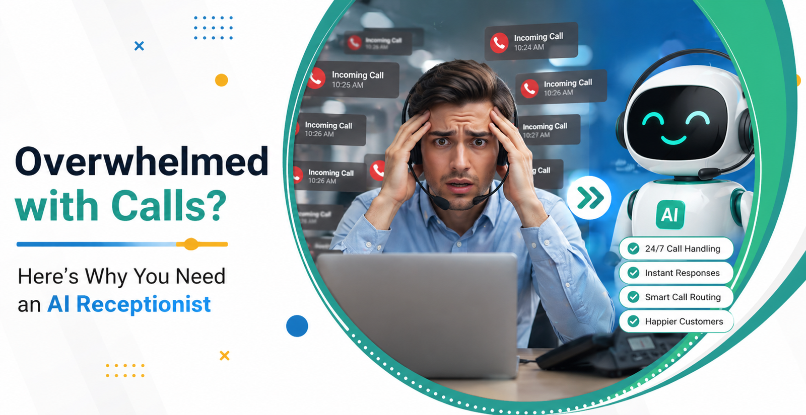 Overwhelmed with Calls? Here’s Why You Need an AI Receptionist