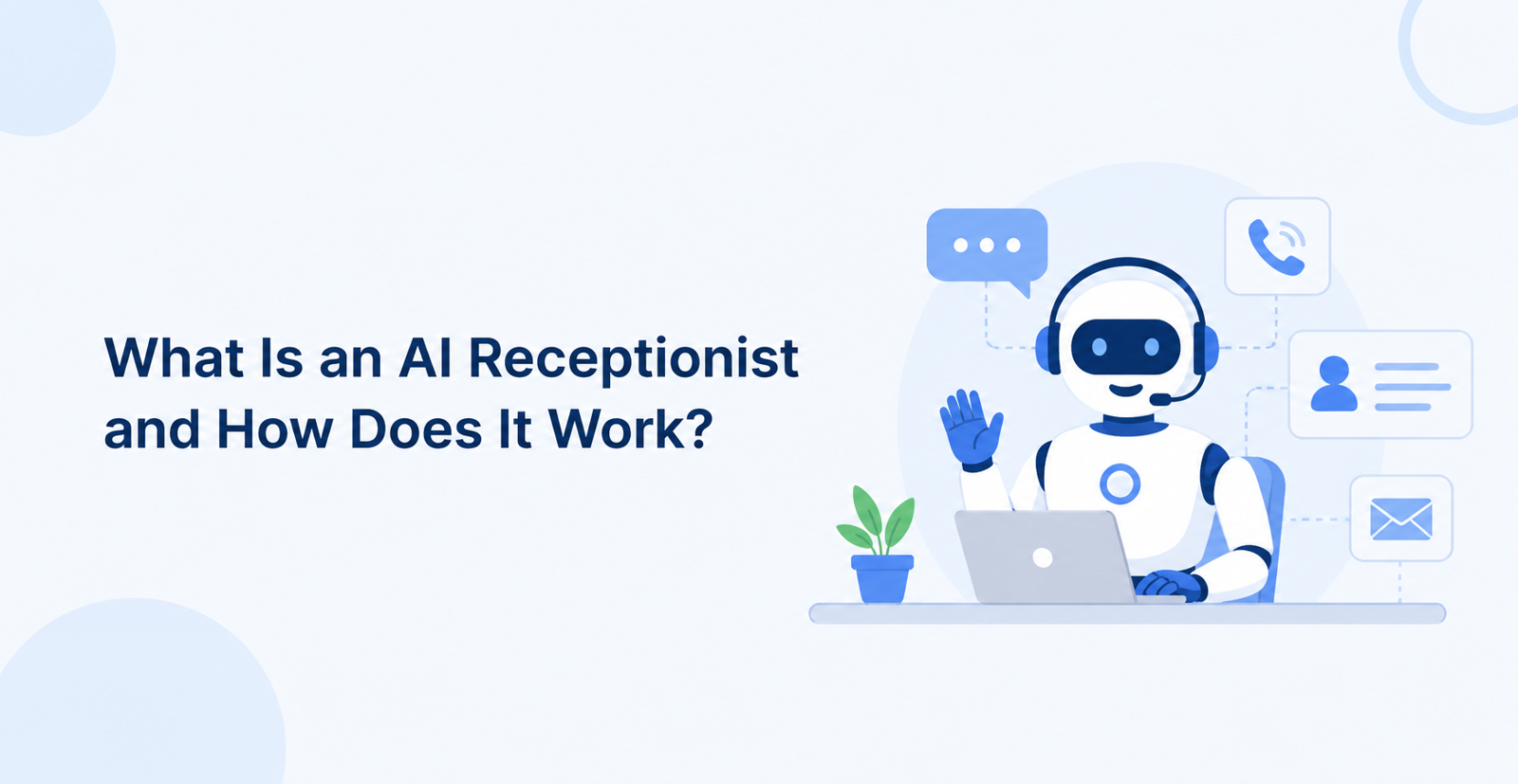 What Is an AI Receptionist and How Does It Work?