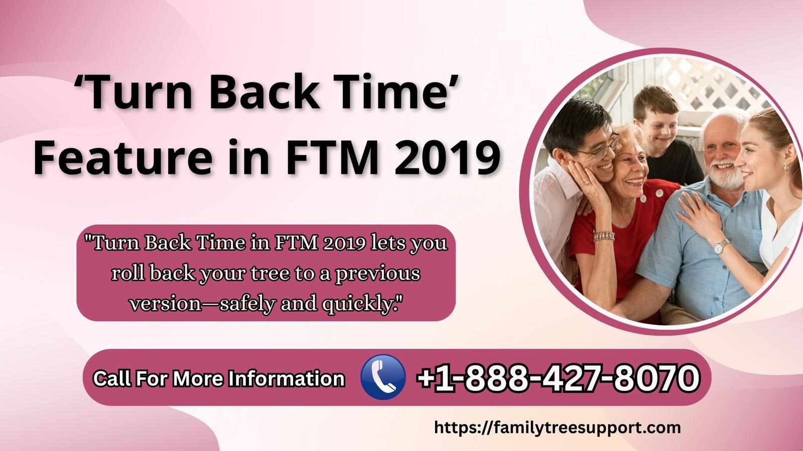 Turn Back Time Feature in FTM 2019
