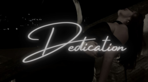 • DEDICATION •