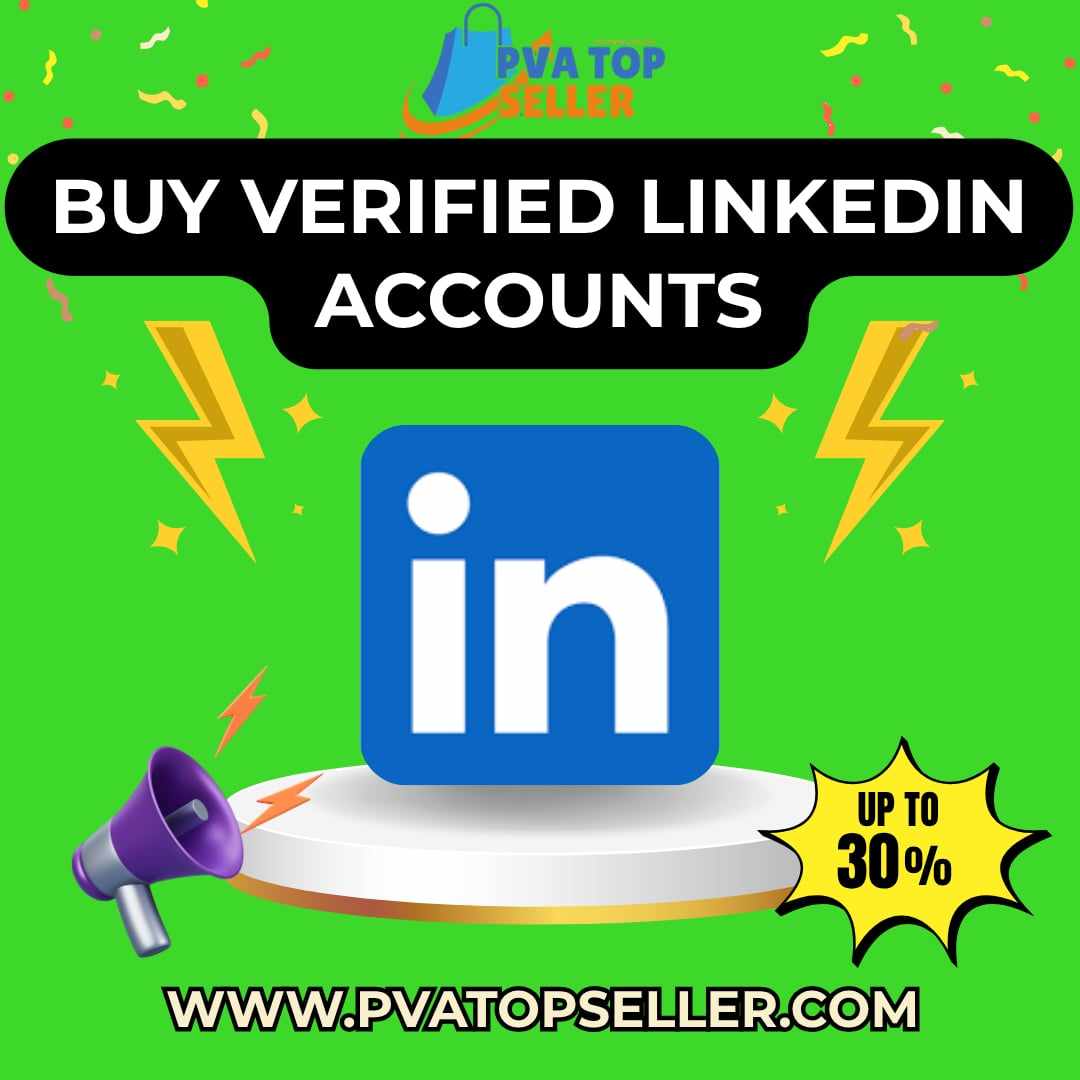 Secure And Fast Methods to Buy Verified Linkedin Accounts