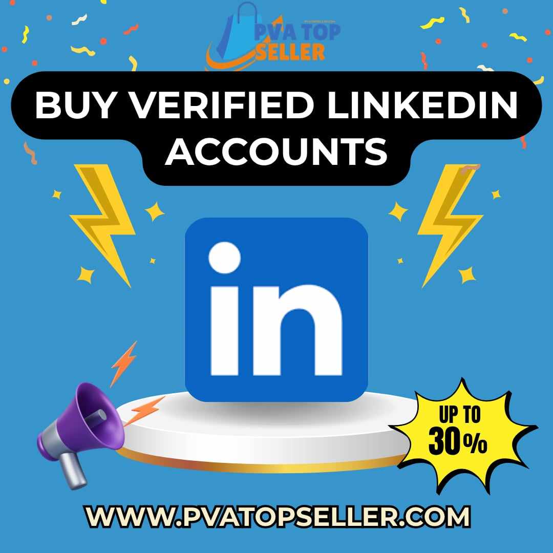 Secure And Fast Methods to Buy Verified Linkedin Accounts