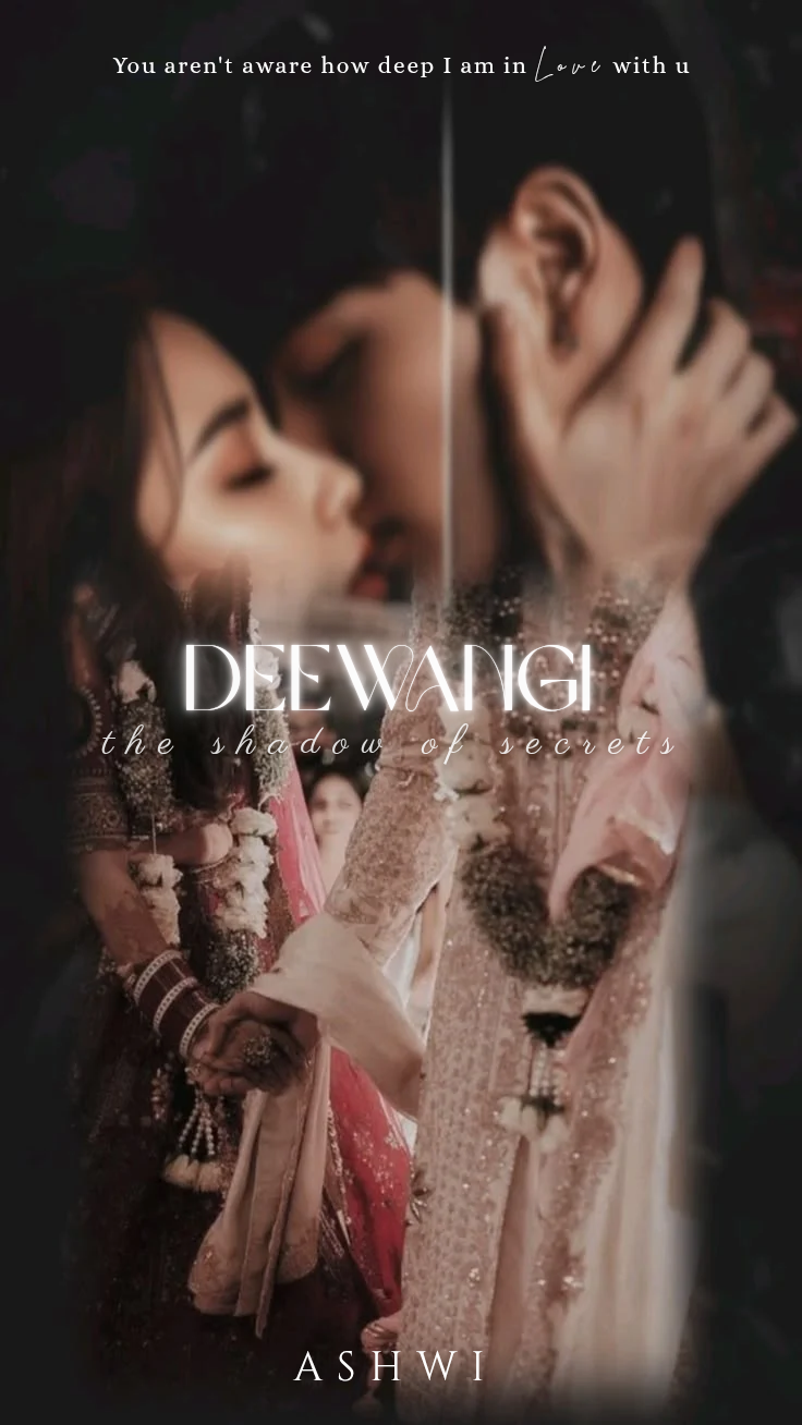 DEEWANGI : the shadow of secrets