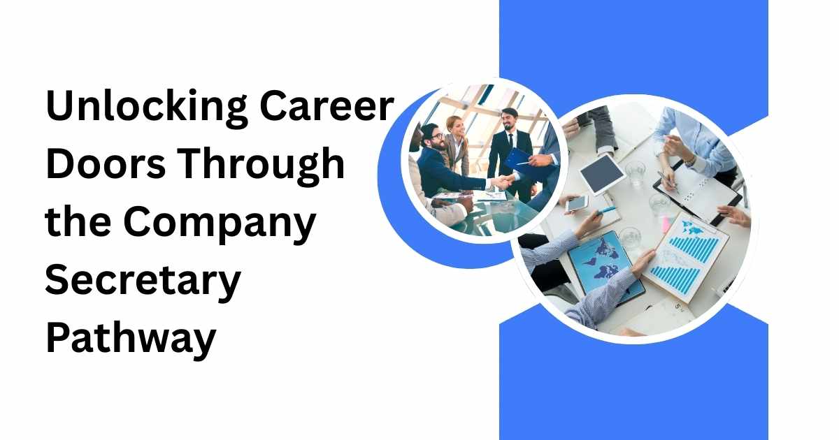 Unlocking Career Doors Through the Company Secretary Pathway