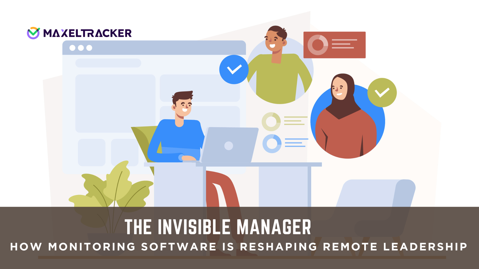 The Invisible Manager: How Monitoring Software Is Reshaping Remote Leadership