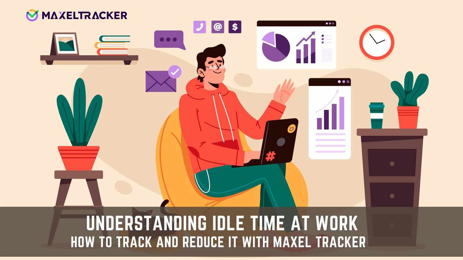 Understanding Idle Time at Work: How to Track and Reduce It with Maxel Tracker