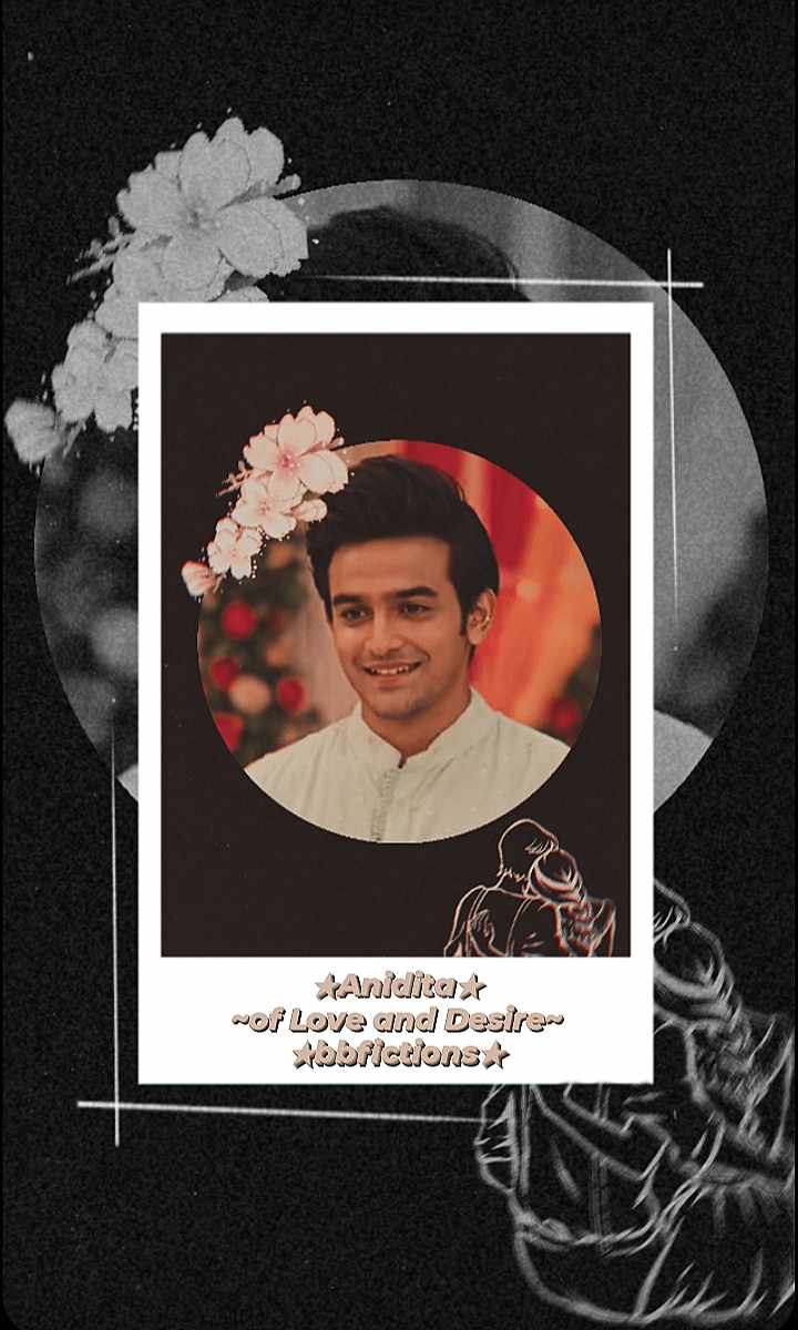 ~Anidita~ of Love and Desire