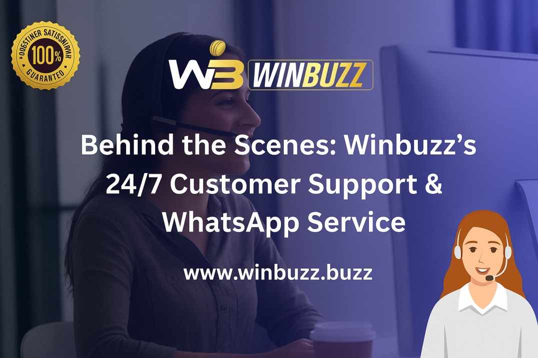 Behind the Scenes: Winbuzz’s 24/7 Customer Support & WhatsApp Service