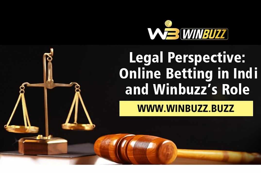 Legal Perspective: Online Betting in India and Winbuzz’s Role