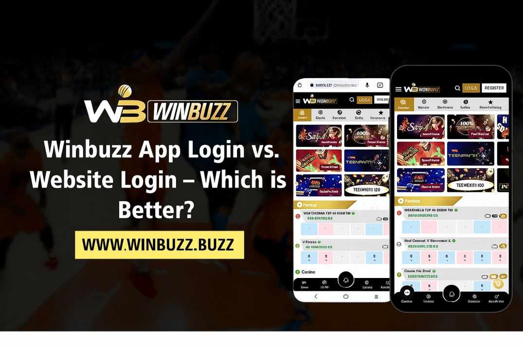 Winbuzz App Login vs. Website Login – Which is Better?